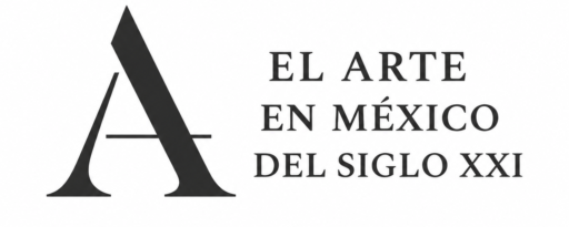 EL ARTE EN MÉXICO DEL SIGLO XXI